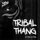 DJ Philly Phil - Tribal Thang (Original Mix)