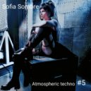 Sofia Sombre - Atmospheric Techno (#5)