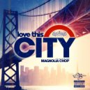 Evenodds & Magnolia Chop & D.E.O. - Love This City (D.E.O. Remix)