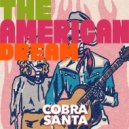 COBRA SANTA - The American Dream Is Made In China ()