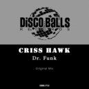 Criss Hawk - Dr. Funk (Original Mix)