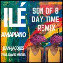 Jean-Jacques feat. David Mutua - Ile Amapiano (Son Of 8 Day Time Remix)