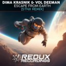 Dima Krasnik & Vol Deeman - Escape from the Earth (STNX Remix)