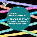 GhostMasters & The GrooveBand - I Should Stay
