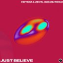 HEYDIZ & ZEVS, Gigo'n'Migo - Just Believe