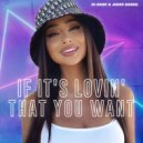 Dj Dark & Jared Daniel - If It's Lovin' That You Want