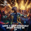Lapie & Deep Essentials - Music Within Us