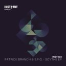 Patrick Branch & E.F.G. - Scythe (Peter Fern Raw Remix)