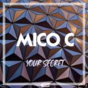 Mico C - Your Secret (Extended Mix)