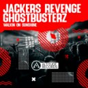Jackers Revenge, Ghostbusterz - Walkin On Sunshine (Original Mix)