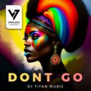 dj titan music - Dont Go (Original Mix)