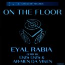 Eyal Rabia - On the Floor (Ekis Ekis Remix)