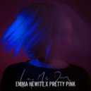 Emma Hewitt x Pretty Pink - LAY ME DOWN