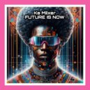 Ka Miixer - The Rise ()