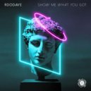 Rd0Dave - Show Me What You Got (Original Mix)