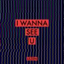 LEZEN - I WANNA SEE U