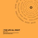 Bra Yen - The Life All Right