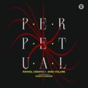 Rafael Cerato featuring Aves Volare - Perpetual (Sasha Carassi Remix)