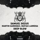 Samuel Dezus, Martin Gardoqui and Matias Larrosa - Darker Side Of Elevation (Original Mix)