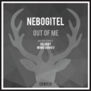 Nebogitel - Out Of Me (Original Mix)