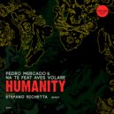 Pedro Mercado and Na Te featuring Aves Volare - Humanity (Stefano Richetta Remix)