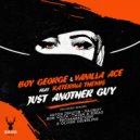 Boy George and Vanilla Ace featuring Katerina Themis - Just Another Guy (PachangaStorm | Oliver Deuerling Remix)