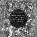 Amind Two Guys & Alta May - You Won't Stop Me