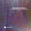 Taylan - Machines