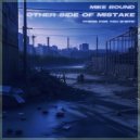 Mike Bound - Other Side Of Mistake