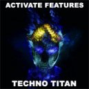 Activate Features - A Retro Future Sound