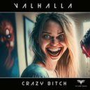 Valhalla - Crazy B*Tch