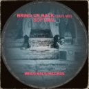 Softmal - Bring Us Back (2k23 Mix)