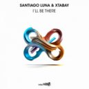 Santiago Luna & Xtabay - I\'ll Be There (Vocal Mix)