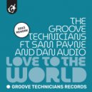 Groove Technicians Ft Sam Payne & Dan Audio - Love To The World (2023 Remix) (Original Mix)