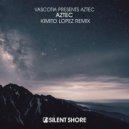 Vascotia presents Aztec, Kimito Lopez - Aztec (Kimito Lopez Extended Remix)