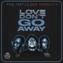 Soul Varti, Deep Essentials Feat. Amera Light - Love Don't Go Away