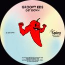 Groovy Kds - Get Down (Original Mix)