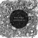 Dis Play - Session 9 (Original Mix)
