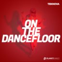 Teknova - On the Dancefloor (Extended Mix)