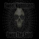 Owen The Saint - Sweet Nightmares