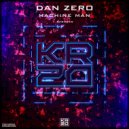 Dan Zero - Machine Man (Extended)