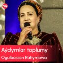 Ogulbossan Rahymowa - Güle Meňzär