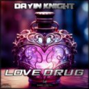 Dayin Knight - Love Drug (Extended)