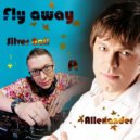 Allexander & Silver Nail - Fly away ()