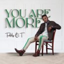 Teddy O.T - You Are More (original Version)