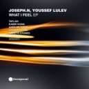Joseph.N & Youssef lulev - What I Feel