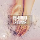 Remundo - La Divina (Original Mix)