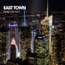 East Town - Come Little Closer