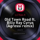 Lil Nas X - Old Town Road ft. Billy Ray Cyrus (Agressi remix) (Agressi remix)