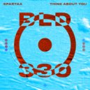 SPARTAA - Think About You